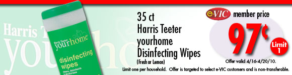 Harris Teeter yourhome Disinfecting Wipes (Fresh or Lemon) - 35 ct : eVIC Member Price - $0.97 - Limit 1