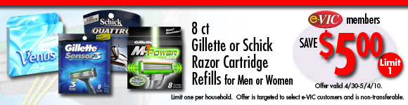 Gillette or Schick Razor Cartridge Refills (Men or Women) - 8 ct : eVIC Members Save - $5.00 - Limit 1