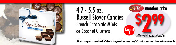 Russell Stover Candies (French Chocolate Mints or Coconut Clusters) - 4.7-5.5 oz : eVIC Member Price - $2.99 ea - Limit 1