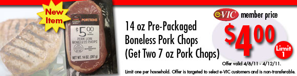 Harris Teeter Butcher's Market Pre-Packaged Boneless Pork Chops - 14 oz : eVIC Member Price - $4.00 ea - Limit 1