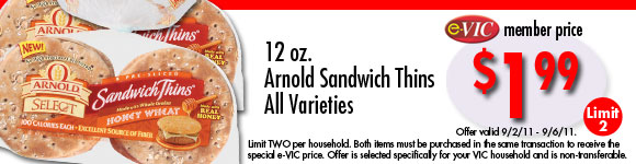 Arnold Sandwich Thins (All Varieties) - 12 oz : eVIC Member Price - $1.99 ea - Limit 2