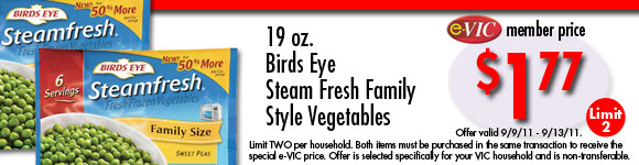 Birds Eye Steam Fresh Family Size Vegetables - 19 oz : eVIC Member Price - $1.77 ea - Limit 2