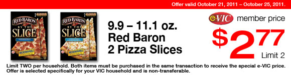 Red Baron 2 Pizza Slices - 9.9-11.1 oz : eVIC Member Price - $2.77 ea - Limit 2