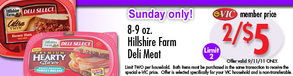 Hillshire Farm Deli Meat - 8-9 oz : eVIC Member Price - 2/$5.00 - Limit 2